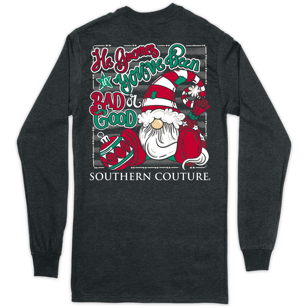 Southern Couture Gnomes Bad or Good Long Sleeve T-shirt